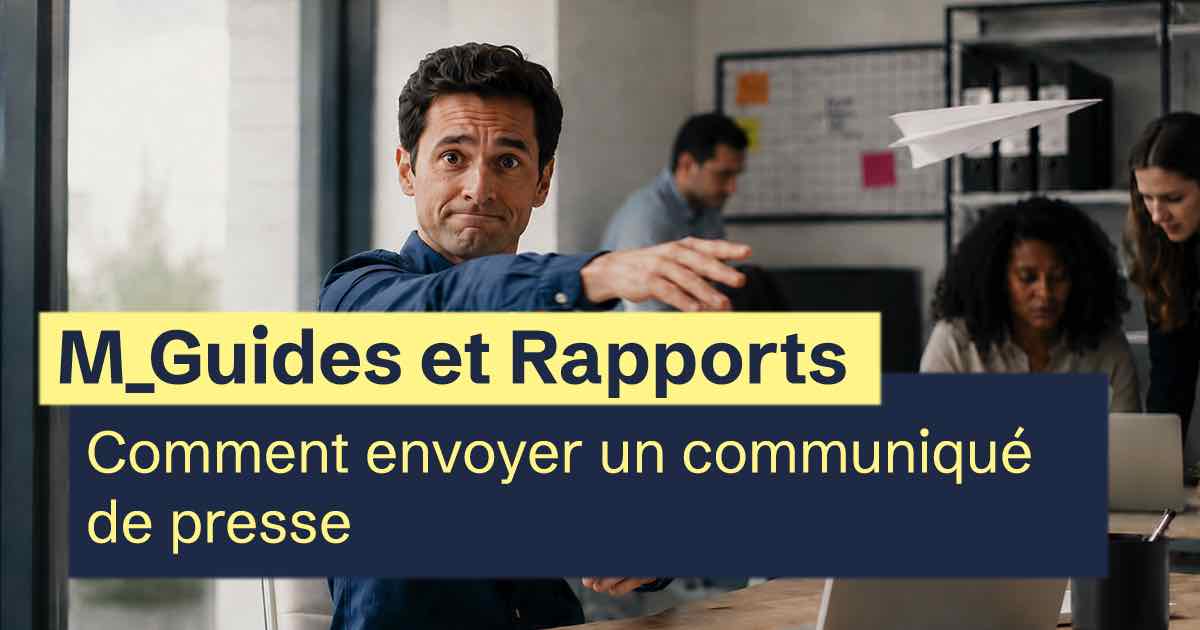 Comment envoyer un communiqué de presse : guide 2026