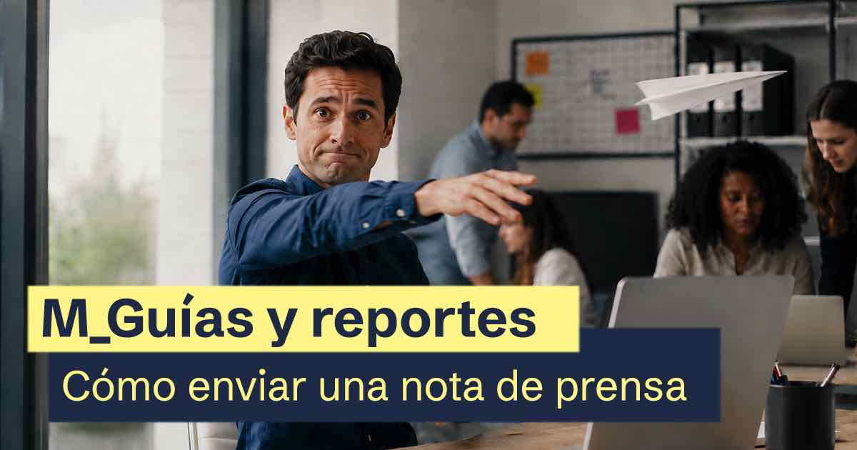 Cómo enviar una nota de prensa: guía 2026