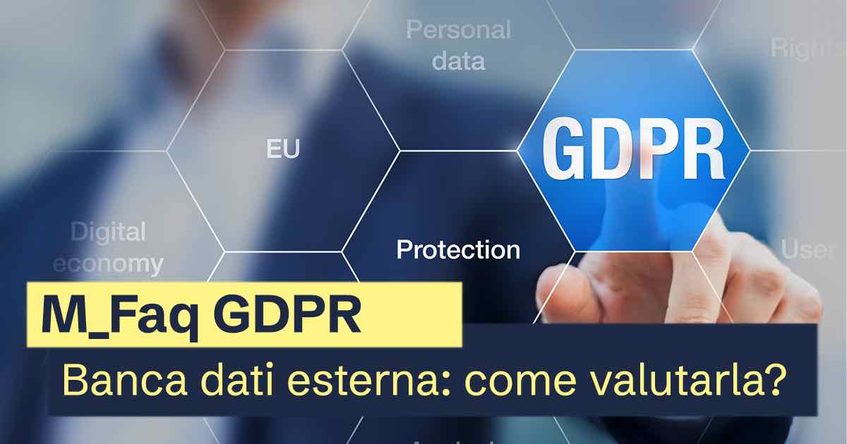 FAQ GDPR | Cosa verificare per scegliere una banca dati esterna?