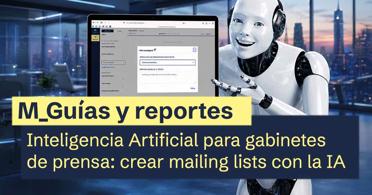 Inteligencia Artificial para gabinetes de prensa: cómo crear mailing lists con la IA