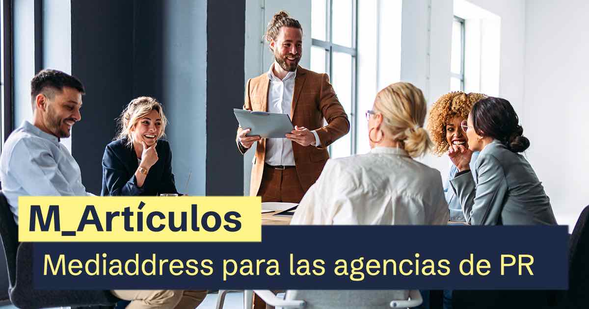 Reputación y optimización: por qué las agencias de comunicación y PR eligen Mediaddress