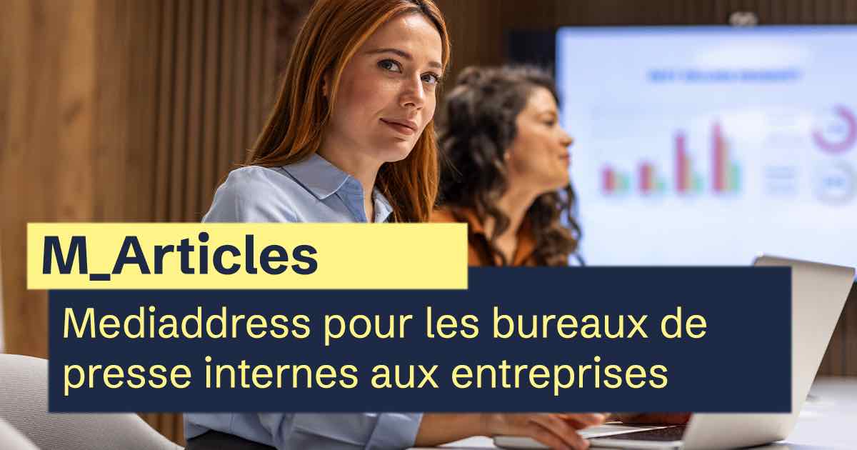 Mediaddress pour les bureaux de presse internes aux entreprises